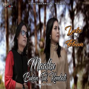 Download Yelse Maafku Bukan Tuk Kembali feat Febian